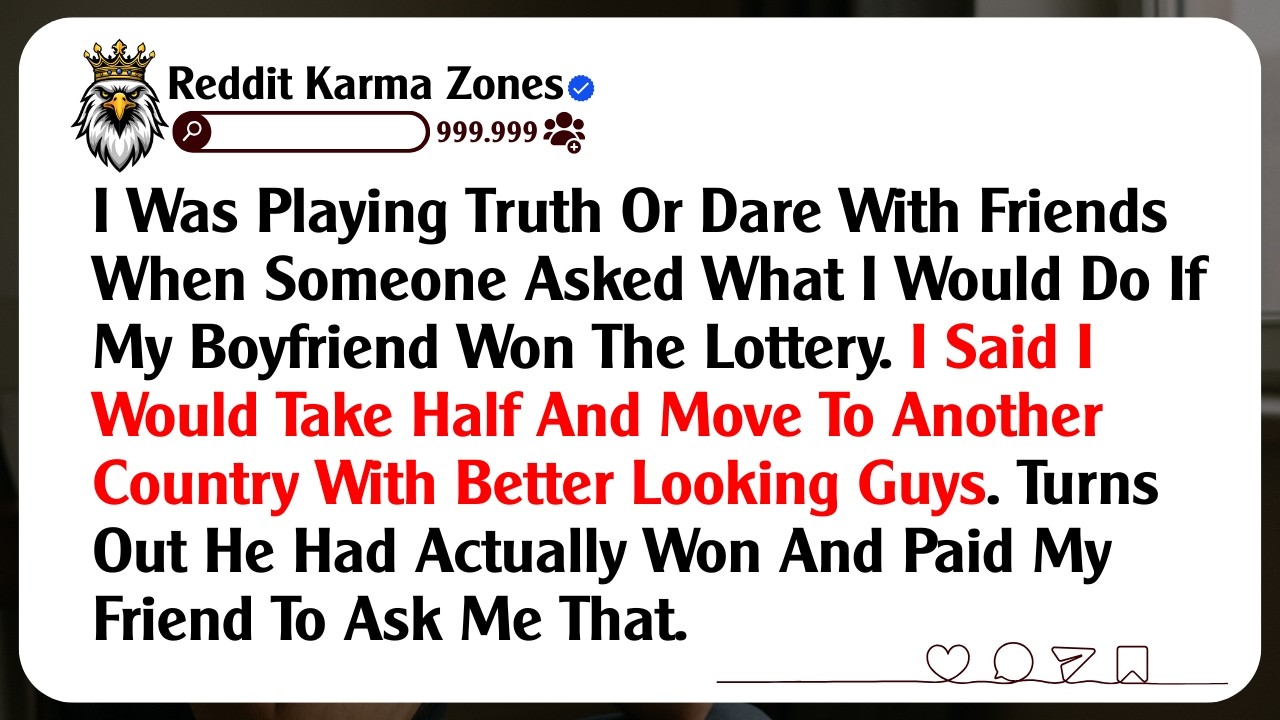 I Was Playing Truth Or Dare With Friends When Someone Asked What I Would Do If My Boyfriend Won...