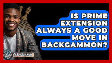 Is Prime Extension Always A Good Move In Backgammon? - The Board Game Xpert