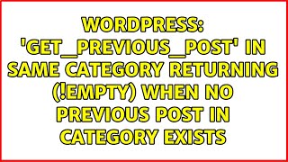 'get_previous_post' in same category returning (!empty) when no previous post in category exists