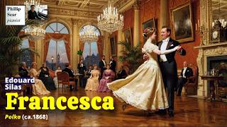 Edouard Silas: Francesca (Polka) @PSearPianist
