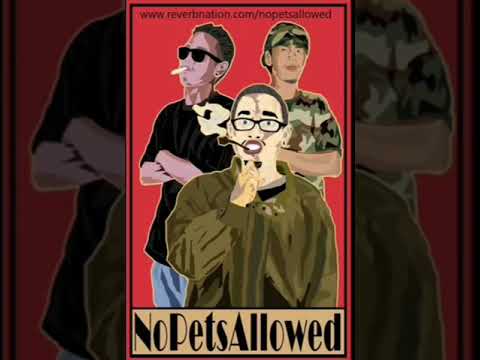 NoPetsAllowed - Libre Sampak ( reupload )