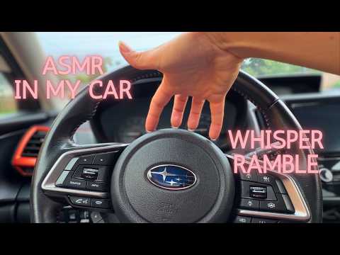 ASMR in My Car (Whispered Updates - I'm Moving???)