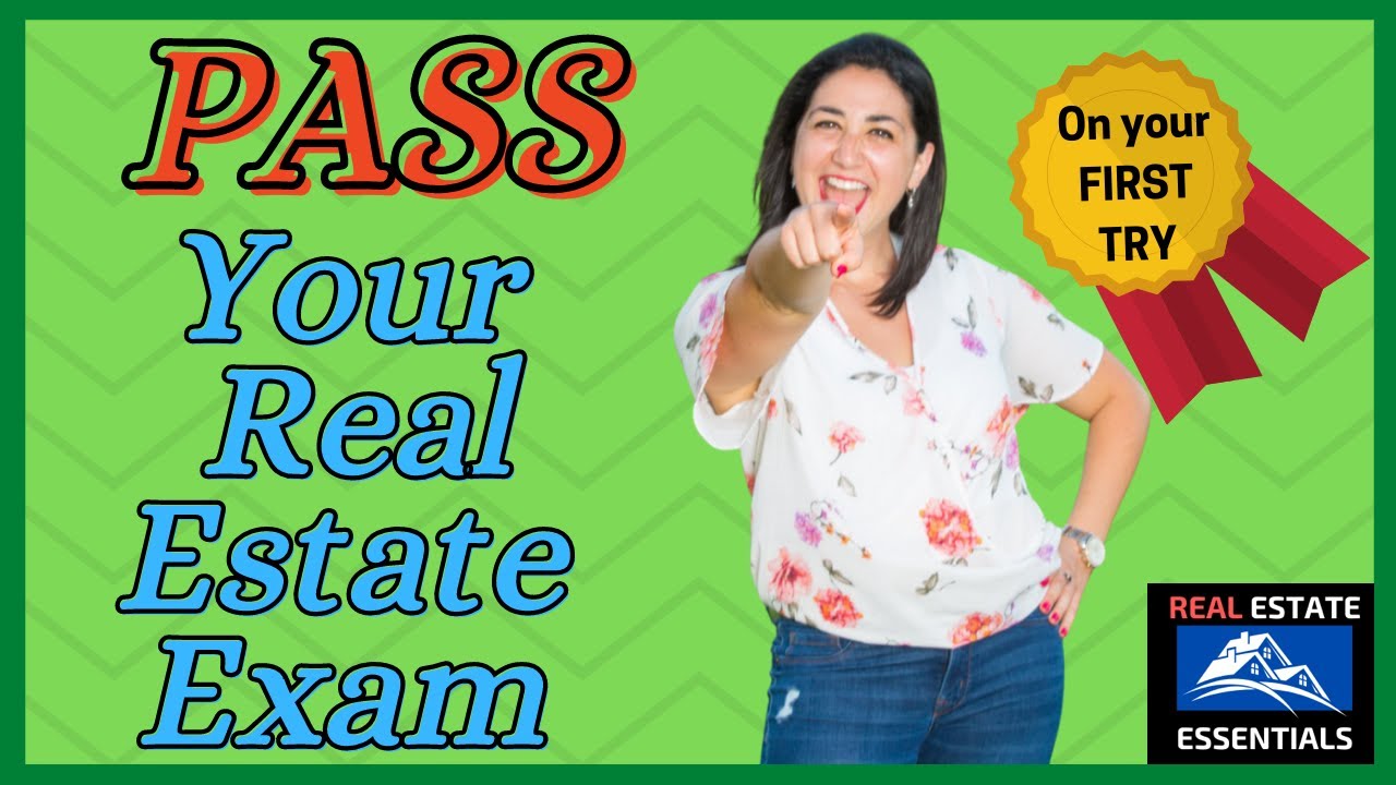 How to Pass the Real Estate License Exam on Your FIRST TRY The Best Way to Pass Your RE Exam