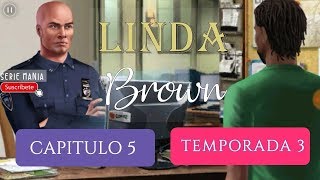 LINDA BROWN CAPITULO 5 - TEMPORADA 3 [ESPAÑOL]