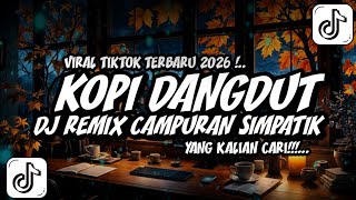Download Lagu DJ REMIX  SIMPATIK KOPI DANGDUT VIRAL TIKTOK  MP3