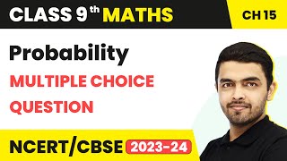Probability - MCQs | Class 9 Maths Chapter 15 | CBSE 2024-25