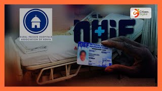 Private hospitals refuse use of NHIF cards for treatment