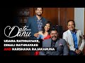 Date With Danu | Udara Rathnayake, Dinali Rathnayake and Harshana Rajakaruna