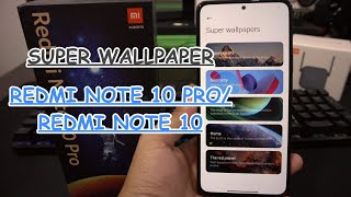 Tambah Cakep Tampilan Redmi Note 10 Pro Dengan Install Super Wallpaper screenshot 5