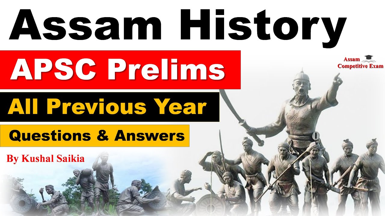 ASSAM HISTORY | APSC PRELIMS All Previous Year Questions & Answers from ...