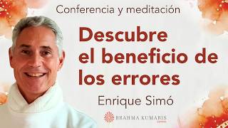 Meditación y conferencia: “Descubre el beneficio de los errores”, con Enrique Simó