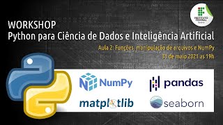 Workshop de Python: Aula 2 Funções, manipulação de arquivos e NumPy