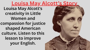 Learn English Through Story || Louisa May Alcott’s Story || English Listening Practice