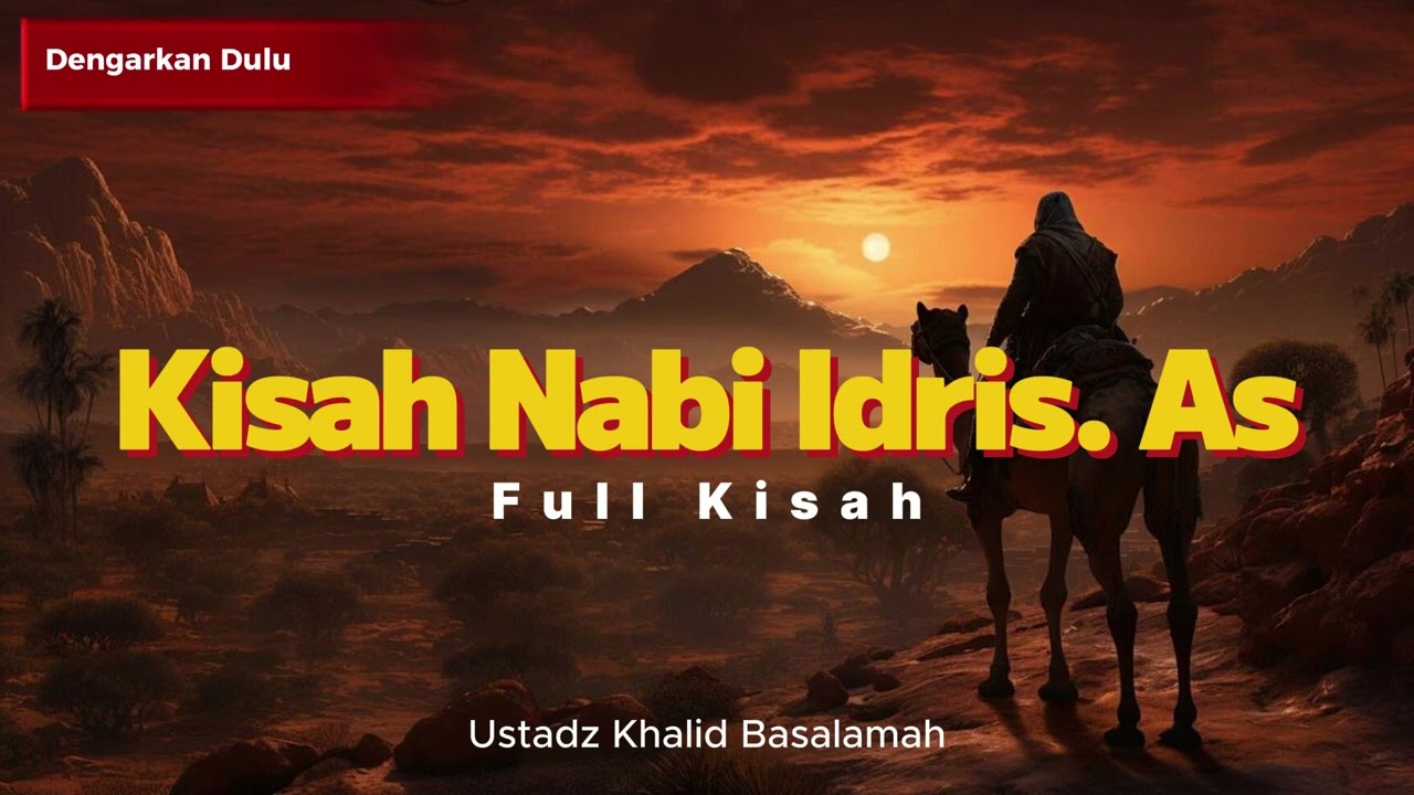 Kisah Nabi Idris As | Manusia Penulis Pertama di Bumi