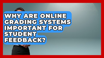 Why Are Online Grading Systems Important for Student Feedback? | Teacher Tech Toolbox News