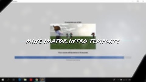 mine imator intro template #7 30%  X.SIKH [5-Like?]