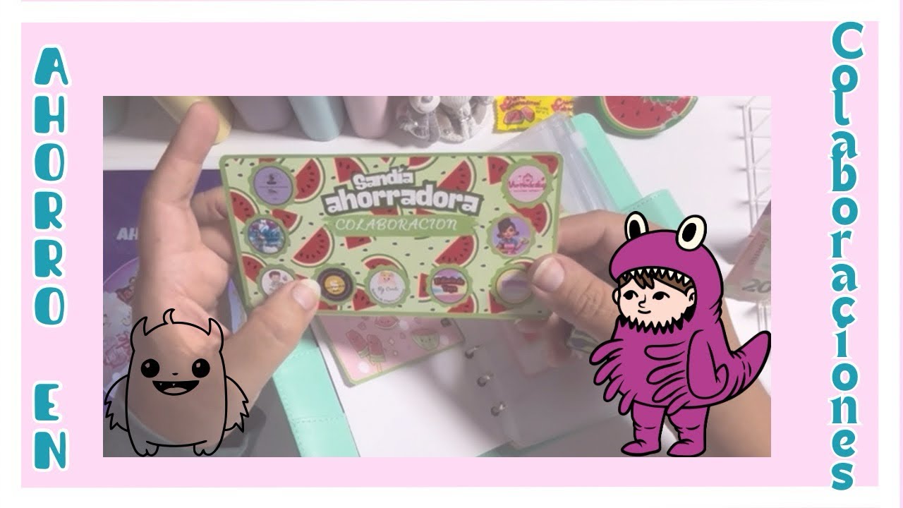 Ahorrando con amigas / colaboraciones sandía y Monster