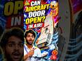 DAY-19 Can Aircraft Door Open In Air? 😨✈️ #aeronauticalengineering #airplane #trending #vlog#viral
