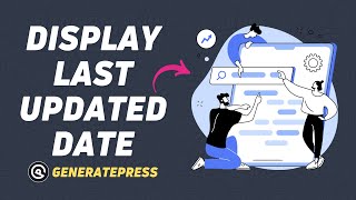 How to Show Last Updated Date in WordPress | Generatepress Theme