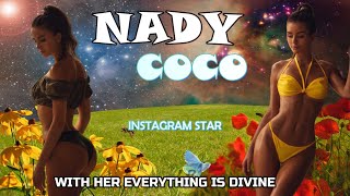 NADY COCO, With her everything is divine.😍😇 Bio & Info. Fun Facts. #instagram