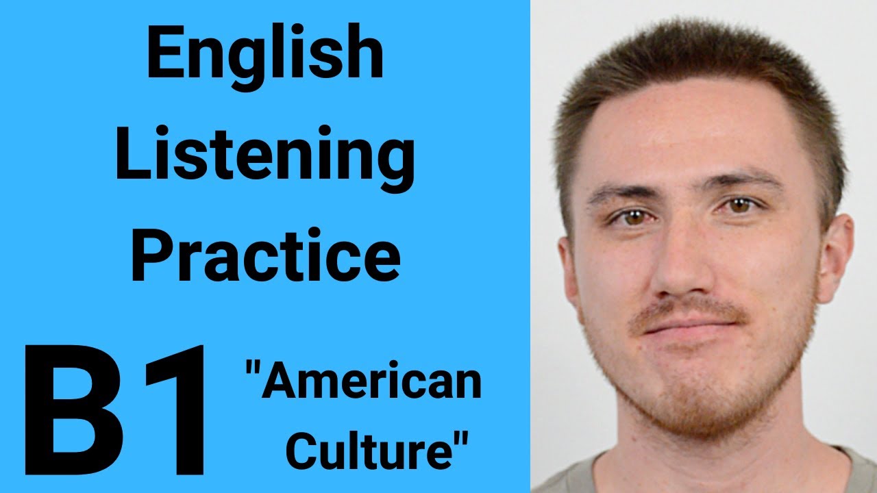 B1 English Listening Practice - American Culture 