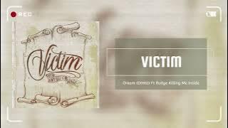 Victim ❗️Dream (D0910) Feat Rudye Killing Me Inside