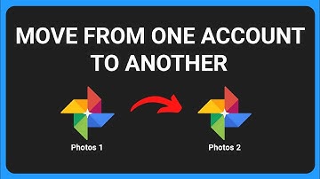 How to Move Google Photos from One Account to Another