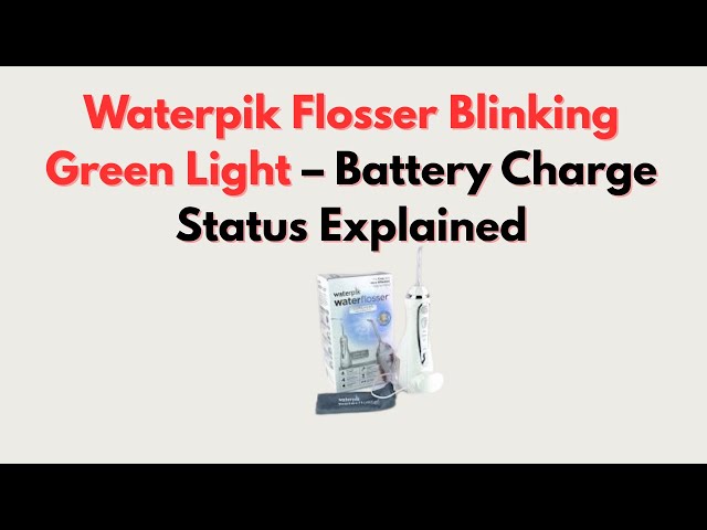 Waterpik Not Charging Light Blinking: Quick Fixes & Solutions