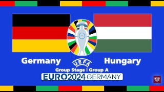 UEFA Euro 2024 - Group Stage | Germany VS Hungary | Group A