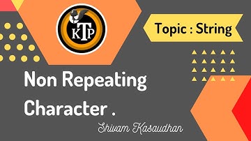 Non repeating character in a string  | String | Love Babbar DSA Sheet | Microsoft🔥