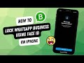 How To Lock WhatsApp Business App