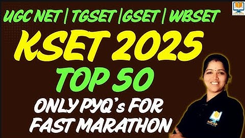 KSET MARATHON  Paper 1|TOP 50 PYQs KSET Paper 1|Final Revision with KSET PYQs|UGC NET|TG SET|GSET