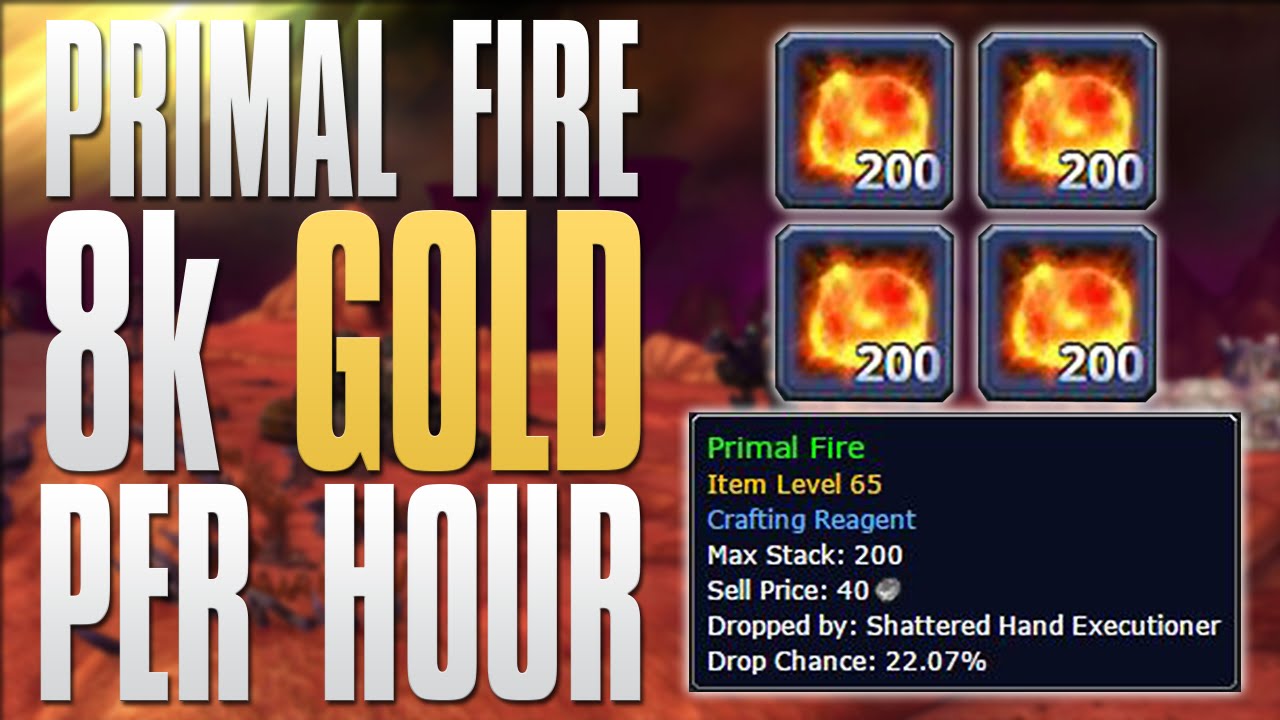 WoW Gold Farming 8k Gold Per HOUR! 7.0.3 Primal Fire Gold Farming Tutorial (World of Warcraft)