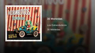 Video thumbnail of "Los Estrambóticos - 30 Monedas"