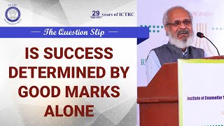 Is Success Determined by Good Marks Alone | Dr. V S Ravindran (Psychologist) | The Question Slip 62