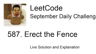Daily Leetcode #521: Sep 03, 2021 - 587. Erect the Fence