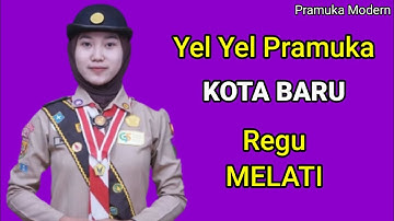 YEL YEL PRAMUKA KOTA BARU REGU MELATI
