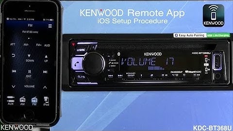 KENWOOD Remote App Setup for iOS on 2017 BT Audio Receivers (KDC-BT368U, KDC-X301)