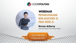 CodePolitan Webinar #02 - Memaksimalkan Non-Blocking IO pada Node.js