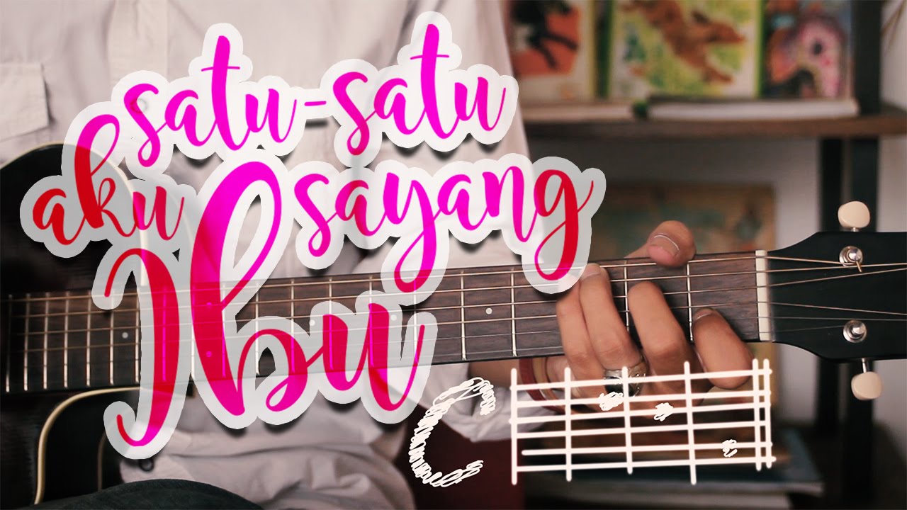 Mari Belajar Gitar Lagu "Satu Satu Aku Sayang Ibu"  YouTube
