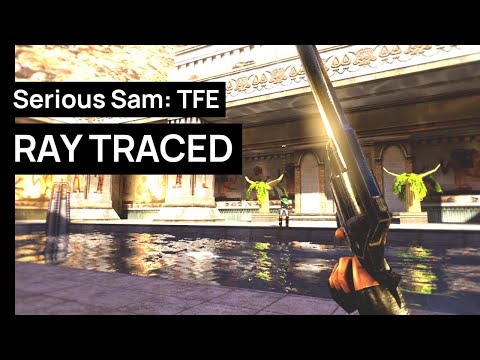 Serious Sam TFE: RAY TRACED - Release Trailer