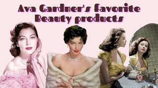 Ava Gardner's favorite Beauty products you can still buy today