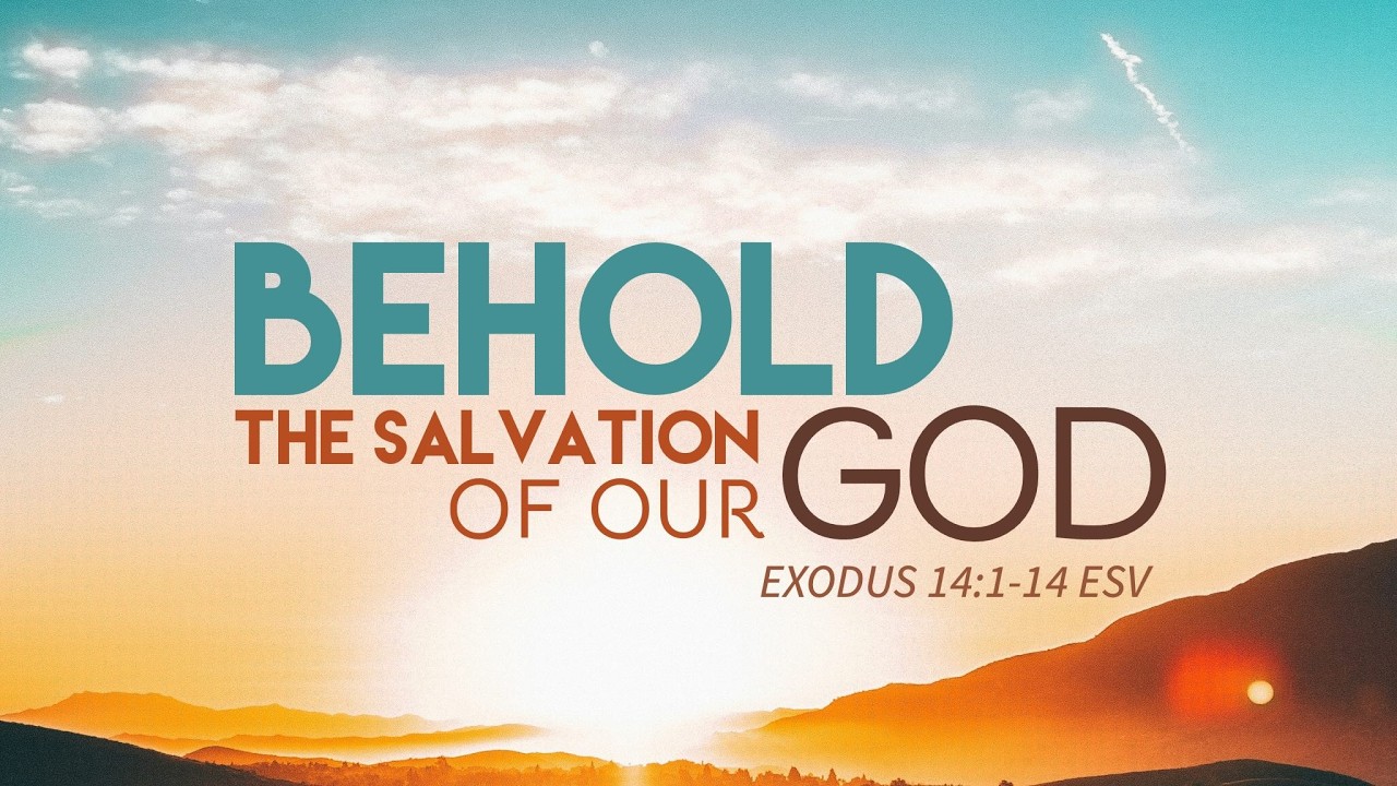 BEHOLD THE SALVATION OF OUR GOD