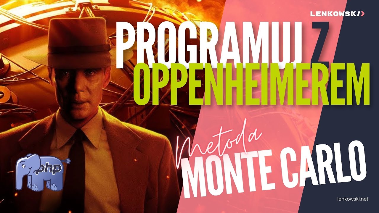 Programuj z Oppenheimerem. Metoda Monte Carlo.
