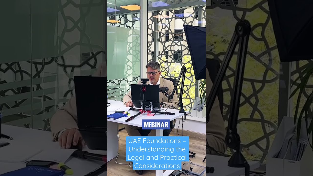 Webinar UAE Foundations Understanding The Legal And Practical Considerations