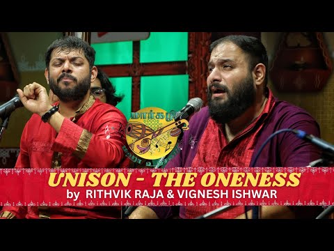RITHVIK RAJA & VIGNESH ISHWAR present "UNISON" | MARGAZHI MAHA UTSAVAM 26th year