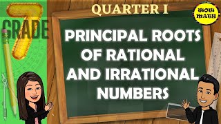 PRINCIPAL ROOTS OF RATIONAL AND IRRATIONAL NUMBERS || GRADE 7 MATHEMATICS Q1