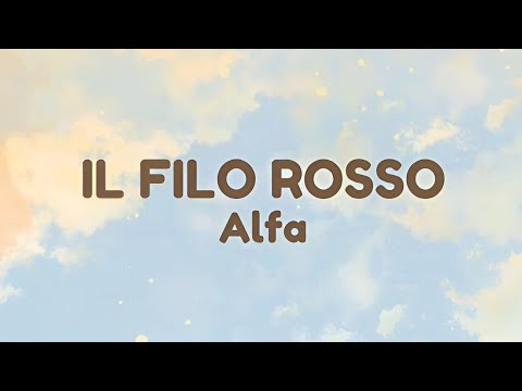 Video Alfa - Il Filo Rosso (Song Lyrics)