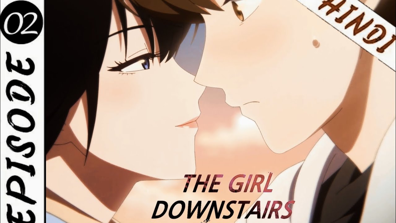 Anime #thegirldownstairs