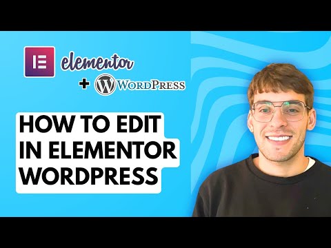 How to Edit in Elementor Wordpress [2026 Full Guide]